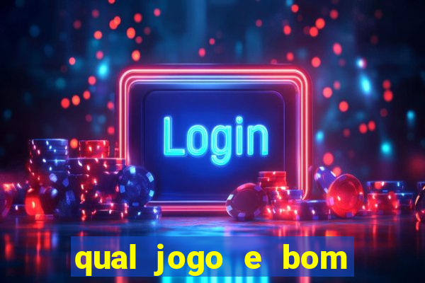 qual jogo e bom para ganhar dinheiro